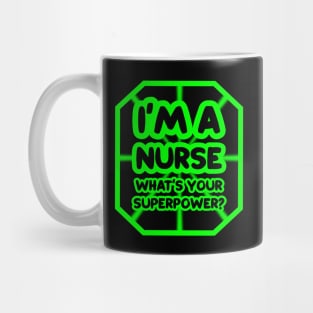 I'm a nurse, what's your superpower? Mug